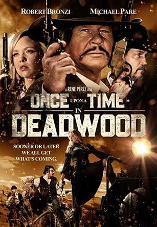 Once Upon a Time in Deadwood Once Upon a Time in Deadwood