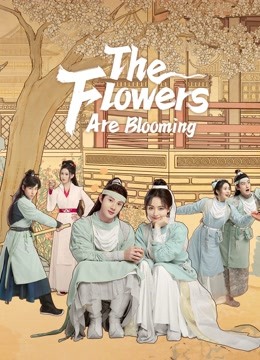 The Flowers Are Blooming الموسم 1 الحلقة 10 The Flowers Are Blooming الموسم 1 الحلقة 10