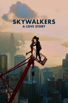 مشاهدة فيلم Skywalkers: A Love Story مترجم مشاهدة فيلم Skywalkers: A Love Story مترجم